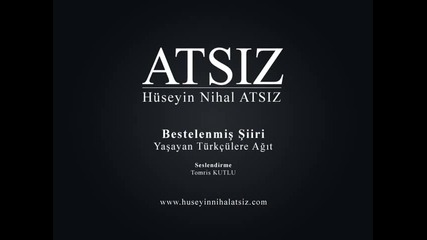Yasayan Turkculere Agit ( Tomris Kutlu) - http://www.nihal-atsiz.com/