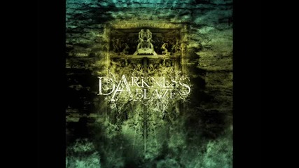 Darkness Ablaze - Ascending From Ashes (part I)
