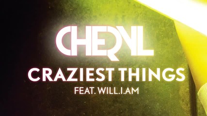 {sun} Cheryl - Craziest Things ft. will.i.am [ 2o12 ]