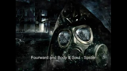 Fourward and Body & Soul - Spider