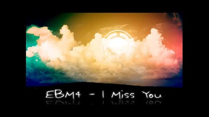 Ebm4 - I Miss You