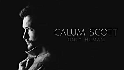 Calum Scott - Only You