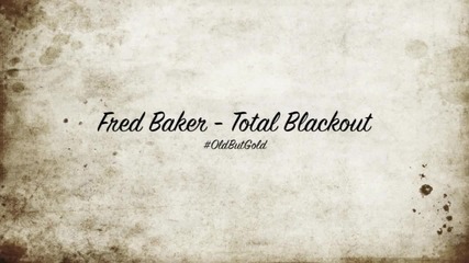 Fred Baker - Total Blackout