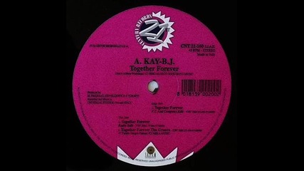 A. Kay-b.j. - Together Forever (f.t. And Company Edit)