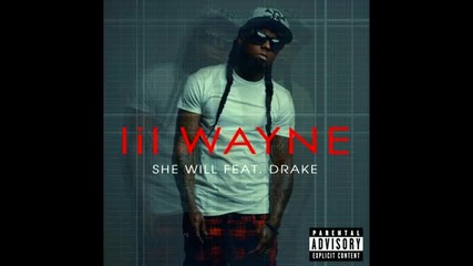 Lil Wayne - She Will ft. Drake