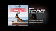 Kaiski a.k.a. Kikko Ivanov - Summer Mix For Beach Bar Musai 2012