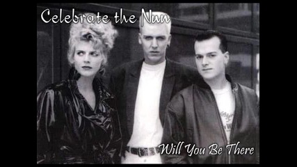 Celebrate the Nun - Will you Be There 
