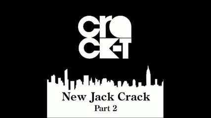 Crack-t pres New jack crack 2