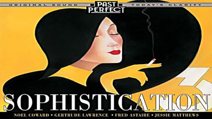 Sophistication 3 - More Vintage Music With Style From the 30s 40s Past Perfect