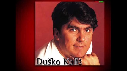 Dusko Kulis - Ovo vece pijem sve sto tece