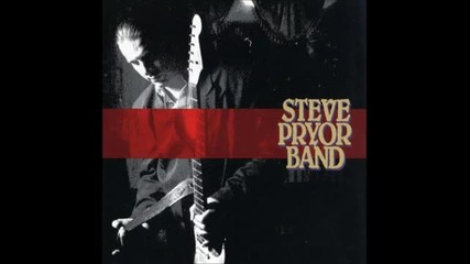 Steve Pryor Band - Moving Me (way Too Fast)