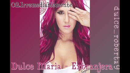 Dulce M. - Extranjera _ - _ 02.irremediablemente