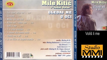 Mile Kitic i Juzni Vetar - Volis li me (audio 1991)