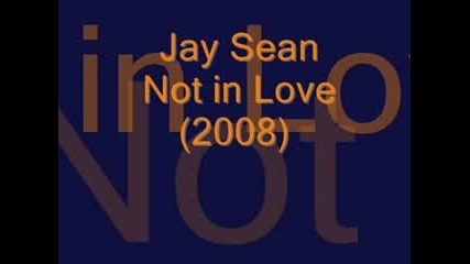 Jay Sean - Not In Love