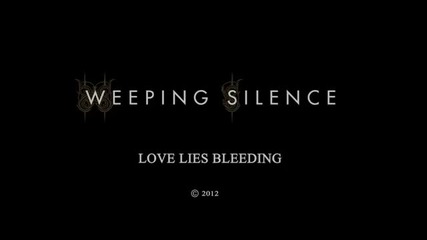 (2012) Weeping Silence - Love Lies Bleeding