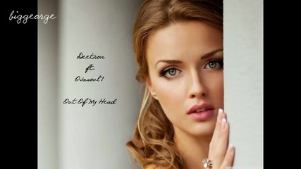 Deetron ft. Ovasoul7 - Out Of My Head [high quality]