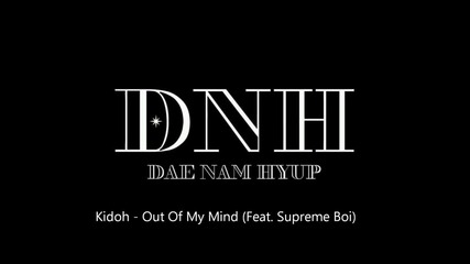 Kidoh ft. Supreme Boi - Out of my mind