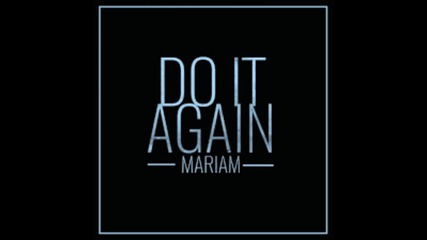 Mariam - Do It Again (remix by jaybeatz )