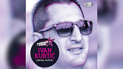 Страхотна!!! Ivan Kurtic - 2016 - Spavaj kucko (hq) (bg sub)
