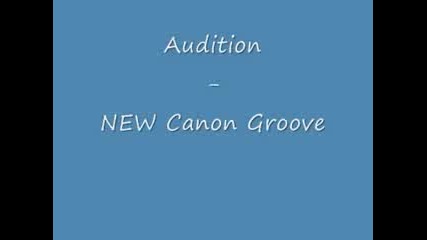 Audition - Canon Groove 