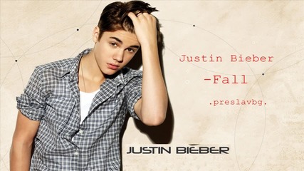 Justin Bieber - Fall