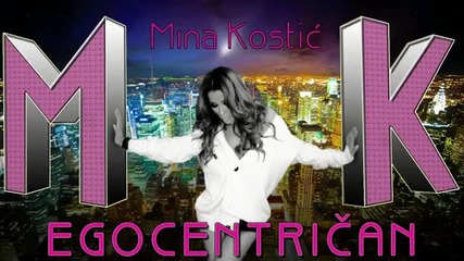 Mina Kostic - Egocentrican - (audio2013)