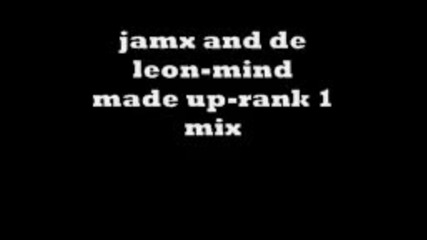 jamx and de leon - mind made up [rank 1 mix]