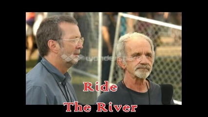 J. J. Cale & Eric Clapton - Ride The River