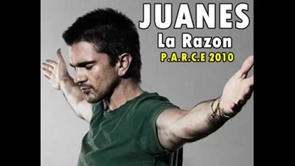 Juanes - La Razon (p.a.r.c.e 2010) 