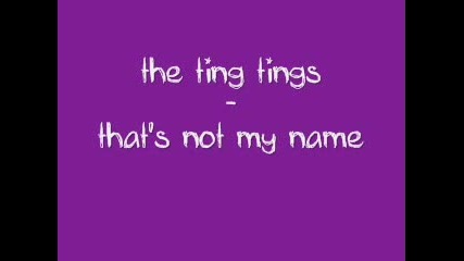 The Ting Tings - Thats Not My Name ( :