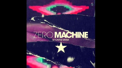 Le Castle Vania - Zero Machine