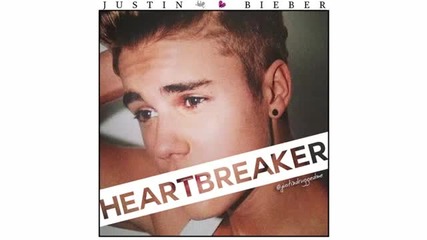 Justin Bieber - Heartbreaker [ Unofficial audio ]