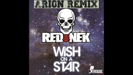 Rednek - Wish On A Star ( dubstep Arion Remix)