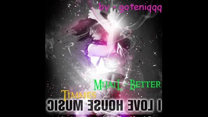 Mijail - Better Times ( Original Mix ) 