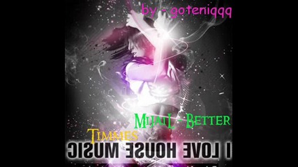 Mijail - Better Times ( Original Mix )