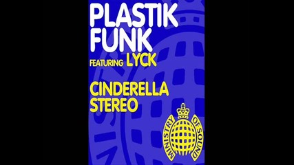 **vocal 2010** Plastik Funk & Lyck - Cinderella Stereo (original Vocal Mix) 
