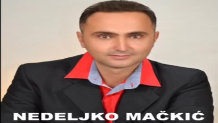 Nedeljko Mackic Komsinica Bn Music Audio 2016