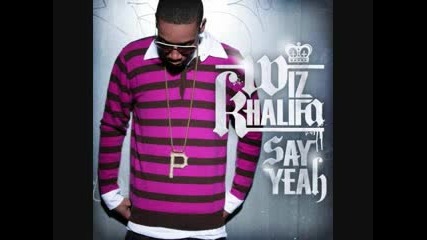 Wiz Khalifa - Say Yeah