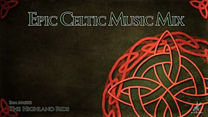 Epic Celtic Music Mix - Most Powerful Beautiful Celtic Music Vol.2