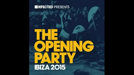Defected pres The Opening Party Ibiza 2015 cd2