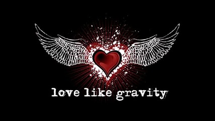 Love Like Gravity - Adrenaline 