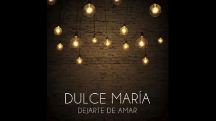 Dulce Maria - Dejarte de Amar