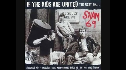 Sham 69 - If the Kids are United 