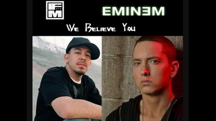 Eminem Fort Minor - We Believe You Mash 