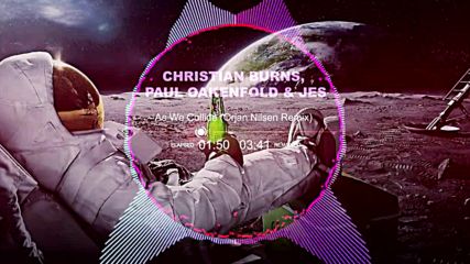 Christian Burns feat. Paul Oakenfold & Jes - As We Collide (orjan nilsen remix)