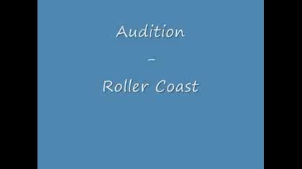Audition - Roller Coast 