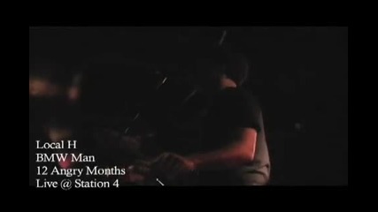 Local H - Bmw Man (live)