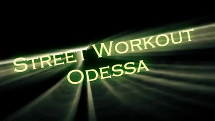 Street Workout Odessa !