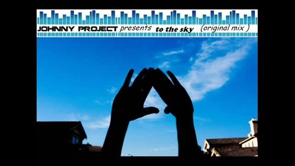 Johnny Project - To The Sky