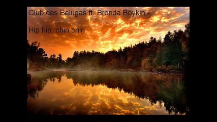 Club des Belugas ft. Brenda Boykin - Hip hip, chin chin (samba) 